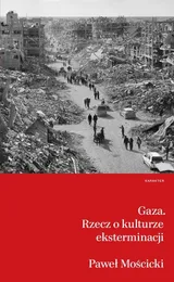 Cover of Gaza. Rzecz o kulturze eksterminacji