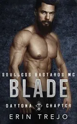 Cover of Blade: Soulless Bastards MC Daytona Chapter