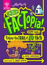 Cover of Science FACTopia!: Follow the trail of 400 STEM-tastic facts