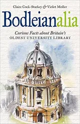 Cover of Bodleianalia: Curious Facts about Britain's Oldest University Library