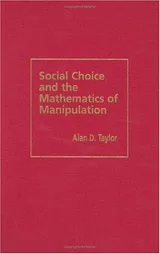 Cover of Social Choice and the Mathematics of Manipulation
