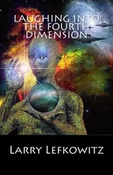Cover of Laughing into the Fourth Dimension: 25 Humorous Fantasy & Science Fiction Stories