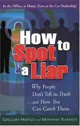 Cover of How to Spot a Liar: Why People Don't Tell the Truth And How You Can Catch Them