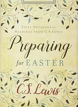 Cover of Preparing for Easter: Fifty Devotional Readings from C. S. Lewis