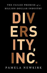 Cover of Diversity, Inc.: The Failed Promise of a Billion-Dollar Business