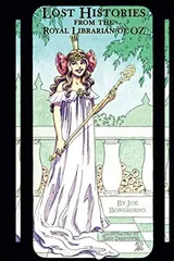 Cover of Lost Histories from the Royal Librarian of Oz