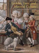 Cover of Gender, Taste, and Material Culture in Britain and North America, 1700 - 1830