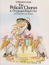 Cover of The pelican chorus ; &, The Quangle Wangle's hat