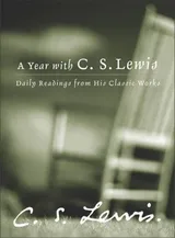 Cover of A Year with C. S. Lewis: Daily Readings from His Classic Works