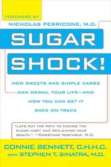 Cover of Sugar Shock!: How Sweets and Simple Carbs Can Derail Your Life--And How You Can Get Back on Track