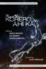 Cover of Te Kōrero Ahi Kā: To Speak of the Home Fires Burning