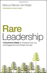 Cover of Rare Leadership: 4 Uncommon Habits For Increasing Trust, Joy, and Engagement in the People You Lead