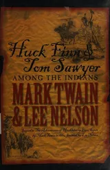 Cover of Huck Finn & Tom Sawyer Among the Indians