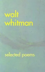 Cover of Walt Whitman: Selected Poems