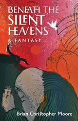 Cover of Beneath the Silent Heavens: A Fantasy