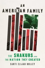 Cover of An Amerikan Family: The Shakurs and the Nation They Created