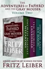 Cover of The Adventures of Fafhrd and the Gray Mouser Volume Two: Swords Against Wizardry, The Swords of Lankhmar, and Swords and Ice Magic