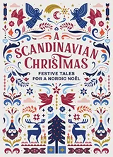 Cover of A Scandinavian Christmas: Festive Tales for a Nordic Noël