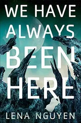 Cover of We Have Always Been Here