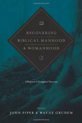 Cover of Recovering Biblical Manhood and Womanhood (Redesign): A Response to Evangelical Feminism