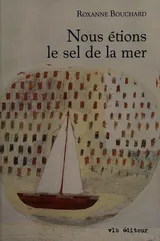Cover of Nous étions le sel de la mer
