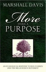 Cover of More Than a Purpose, an Evangelical Response to Rick Warren And the Megachurch Movement