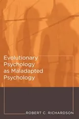 Cover of Evolutionary psychology as maladapted psychology