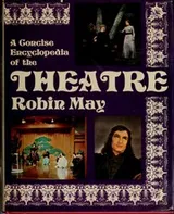 Cover of A concise encyclopedia of the theatre