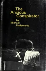 Cover of The anxious conspirator