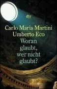 Cover of Woran glaubt, wer nicht glaubt