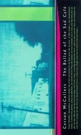 Cover of Ballad of the Sad Cafe, the