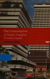 Cover of The consumption of Kuala Lumpur