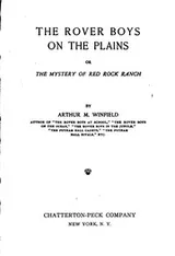 Cover of The Rover Boys on the Plains, Or, The Mystery of Red Rock Ranch: Or, The ..