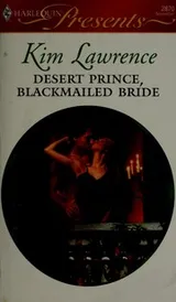 Cover of Desert prince, blackmailed bride