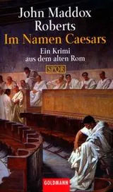 Cover of Im Namen Caesars. SPQR. Ein Krimi aus dem alten Rom