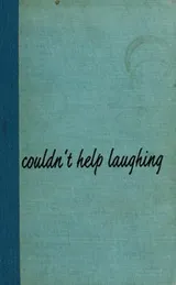 Cover of I couldn't help laughing. Stories selected and introduced by O. Nash