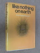 Cover of Like nothing on earth