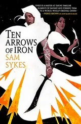 Cover of Ten Arrows of Iron