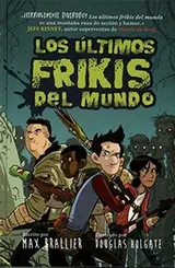 Cover of Los últimos frikis del mundo