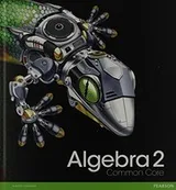 Cover of HIGH SCHOOL MATH 2012 COMMON-CORE ALGEBRA 2 STUDENT EDITION GRADE 10/11