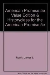 Cover of American Promise 5e Value Edition & HistoryClass for The American Promise 5e