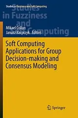 Cover of Soft Computing Applications for Group Decision-making and Consensus Modeling