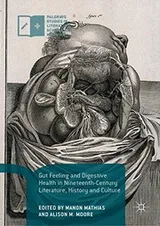 Cover of Gut Feeling and Digestive Health in Nineteenth-Century Literature, History and Culture