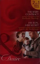 Cover of The baby contract; His son, her secret