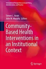 Cover of Community-Based Health Interventions in an Institutional Context