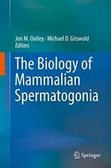 Cover of The Biology of Mammalian Spermatogonia