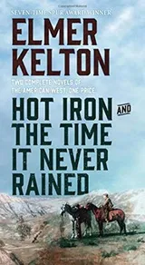 Cover of Hot Iron and The Time It Never Rained