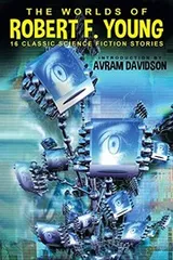 Cover of The Worlds of Robert F. Young