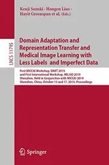 Cover of Domain Adaptation and Representation Transfer and Medical Image Learning with Less Labels and Imperfect Data
