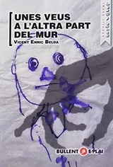 Cover of Unes veus a l'altra part del mur